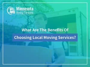 What Are The Benefits Of Choosing Local Moving Services?